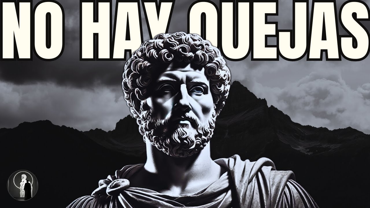 QUEJARSE TE DEBILITA - LA VERDAD ESTOICA | ESTOICISMO
