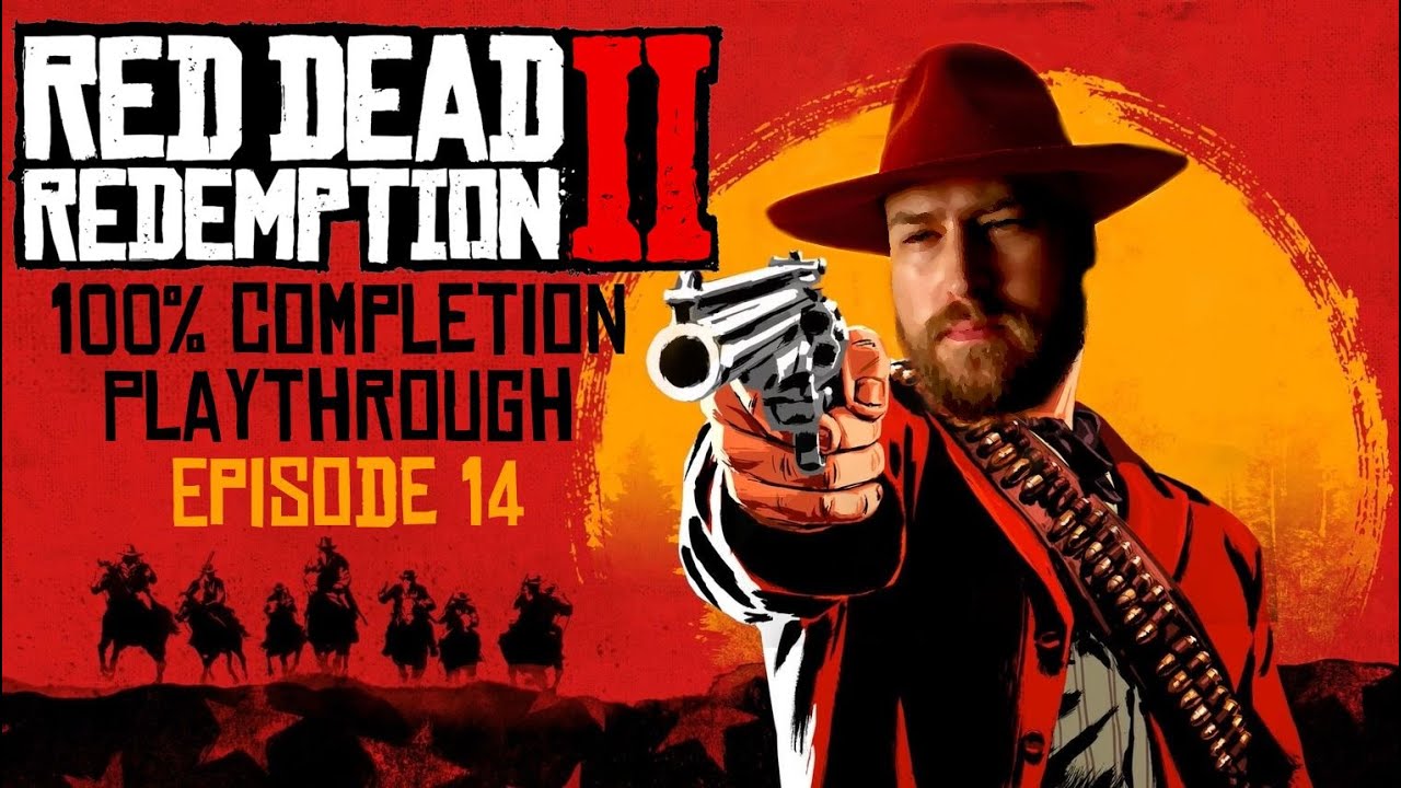 Red Dead Redemption II - Episode 14 - Braithwaite Manor Burning | 100% Live Playthrough