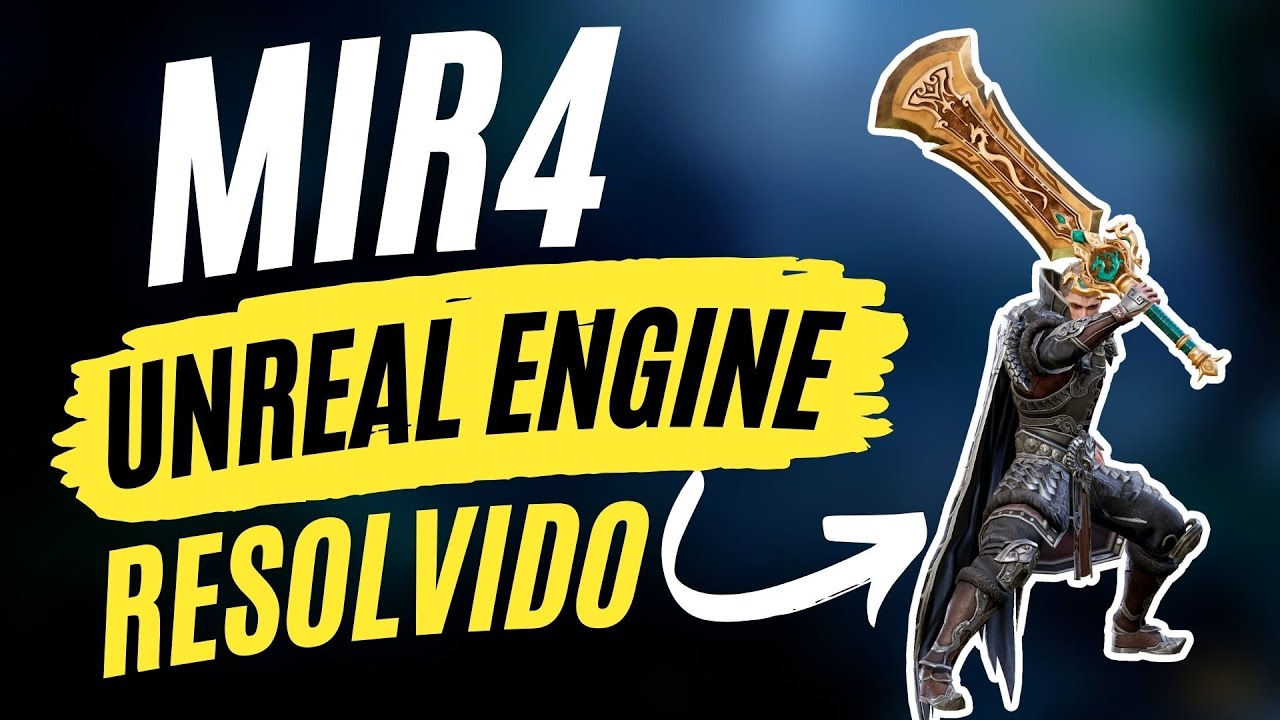 MIR4 Erro de UNREAL ENGINE? (Resolvido)