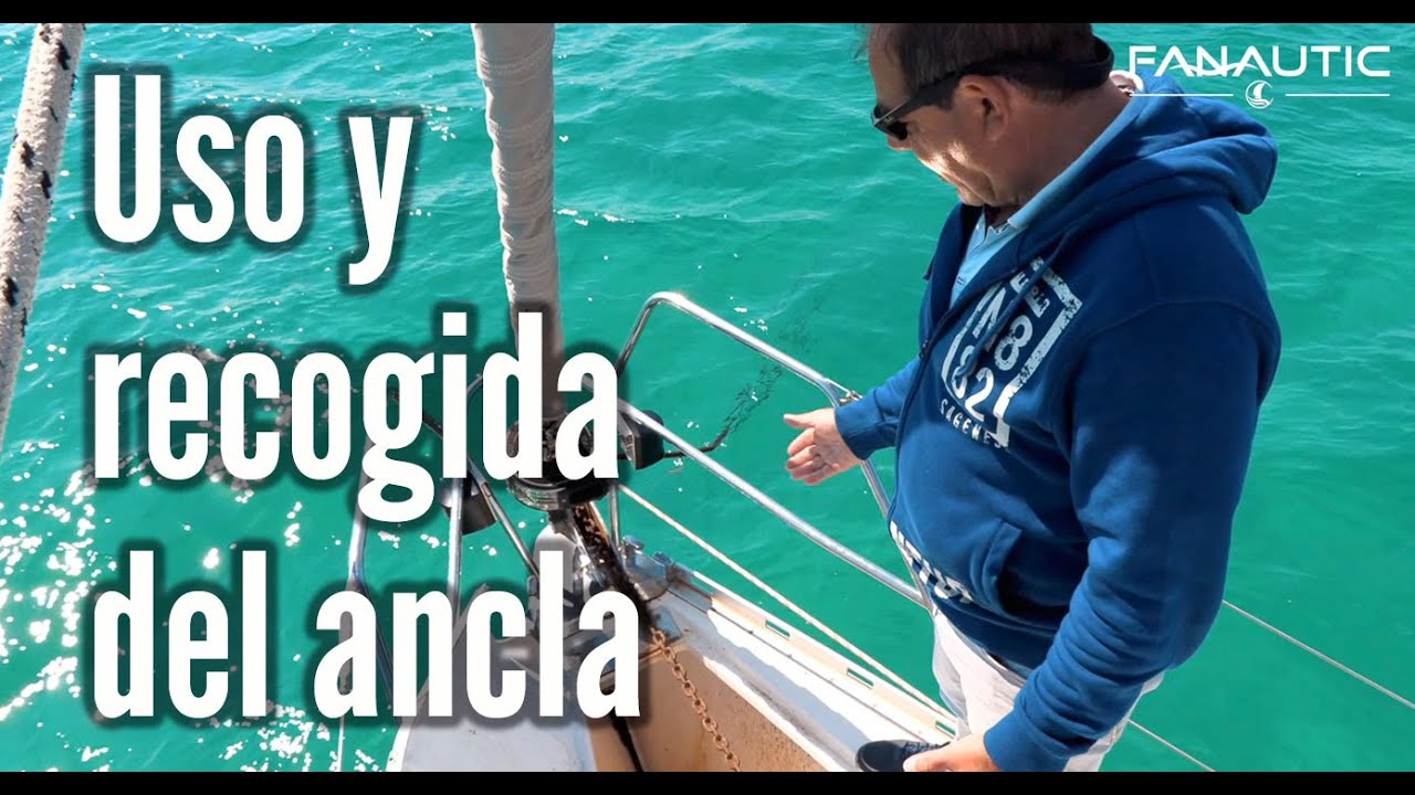 Uso y recogida del ancla - Consejos de Navegación Fanautic