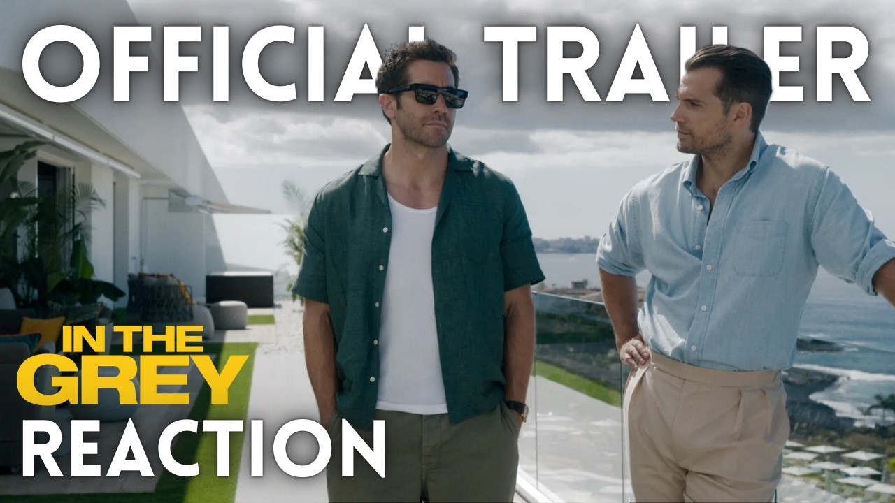 REACTION - In the Grey TRAILER, Henry Cavill & Jake Gyllenhaal