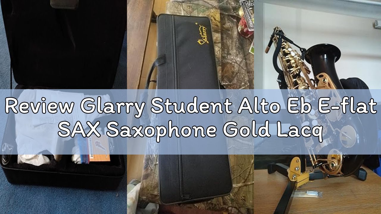 Review Glarry Student Alto Eb E-flat SAX Saxophone Gold Lacquer SAX Beginners Kit with Case, Reeds,