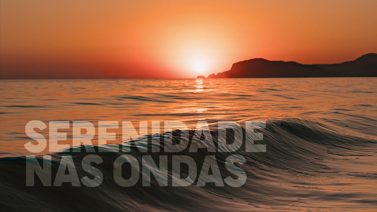 Serenidade nas Ondas #HoraDeRelaxar #PensamentoPositivo #VideosRelaxantes