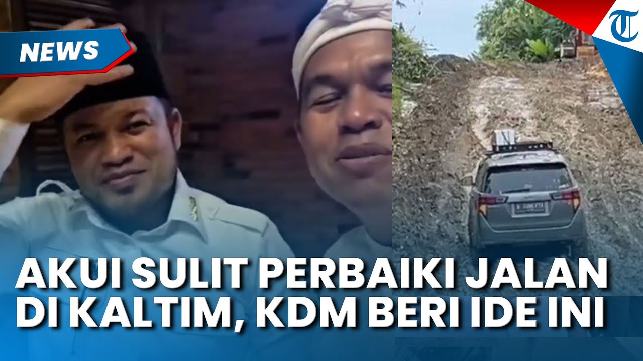AKUI SULIT PERBAIKI JALAN! Gubernur Kaltim Kebingungan, Dedi Mulyadi Beri Ide Bagus