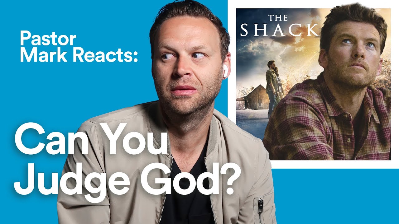 Can You Judge God? (The Shack) | Pastor Mark Reacts