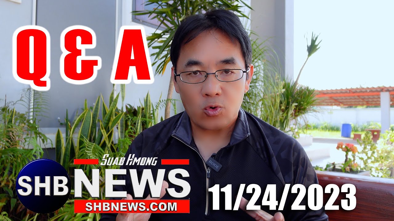 11/24/2023 - Lus teb cov phooj ywg lus nug Q & A | Q & A from Suab Hmong fans