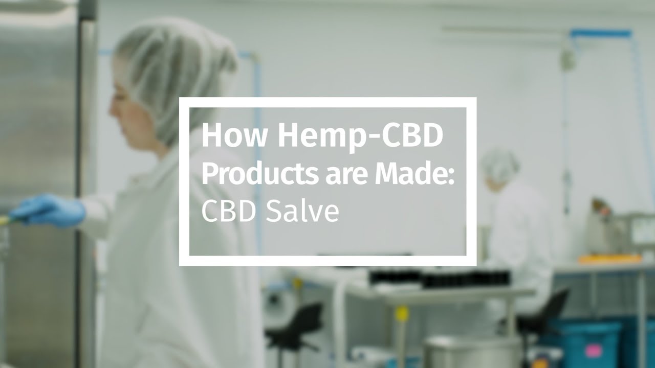 How Hemp-CBD Products are Made: CBD Salve