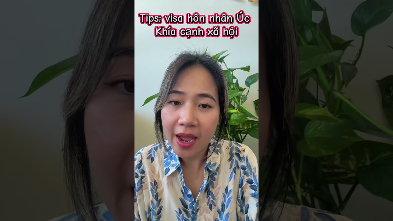 Tips - visa hôn nhân Úc - khía cạnh xã hội 