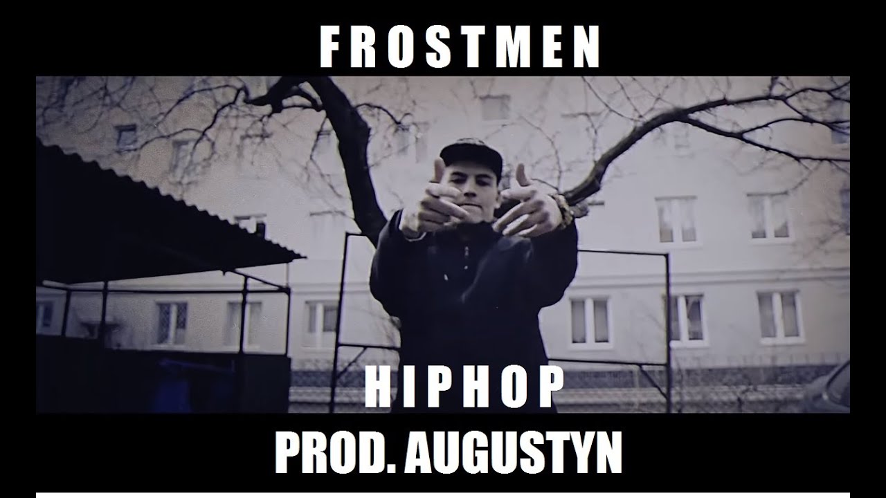 Frostmen - Hip Hop (prod. Augustyn) // BIESŁANA [VIDEO]