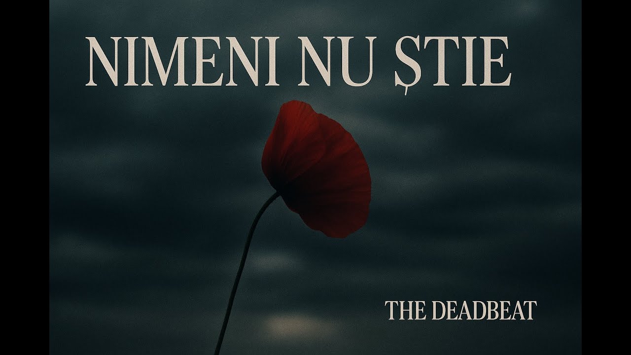 The Deadbeat - Nimeni nu stie | Official Lyric Video