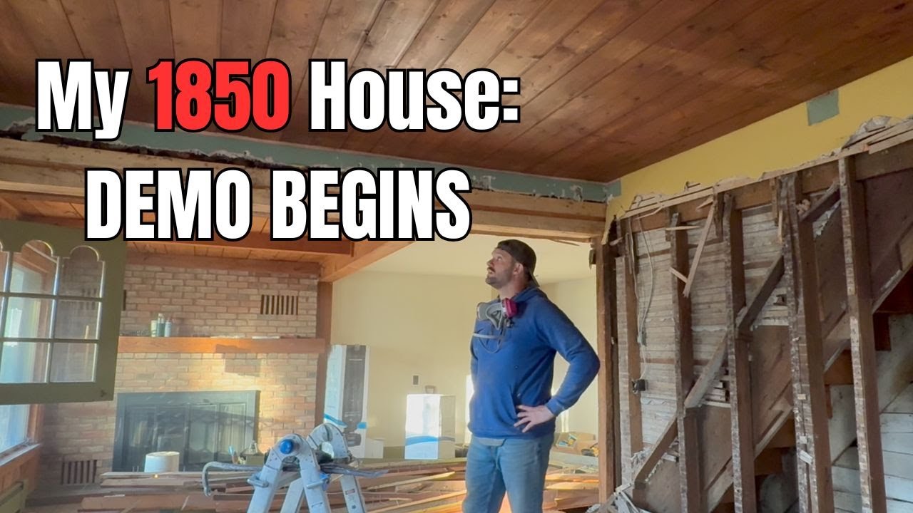 My 1850 House: Demo Begins (Part 1)