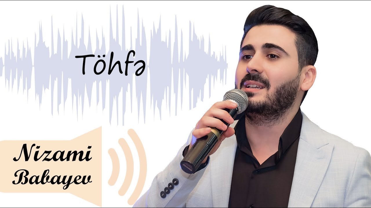 TOHFE - Nizami Babayev (s&ouml;z: Baba Veziroglu, mus: Firengiz Babayeva)