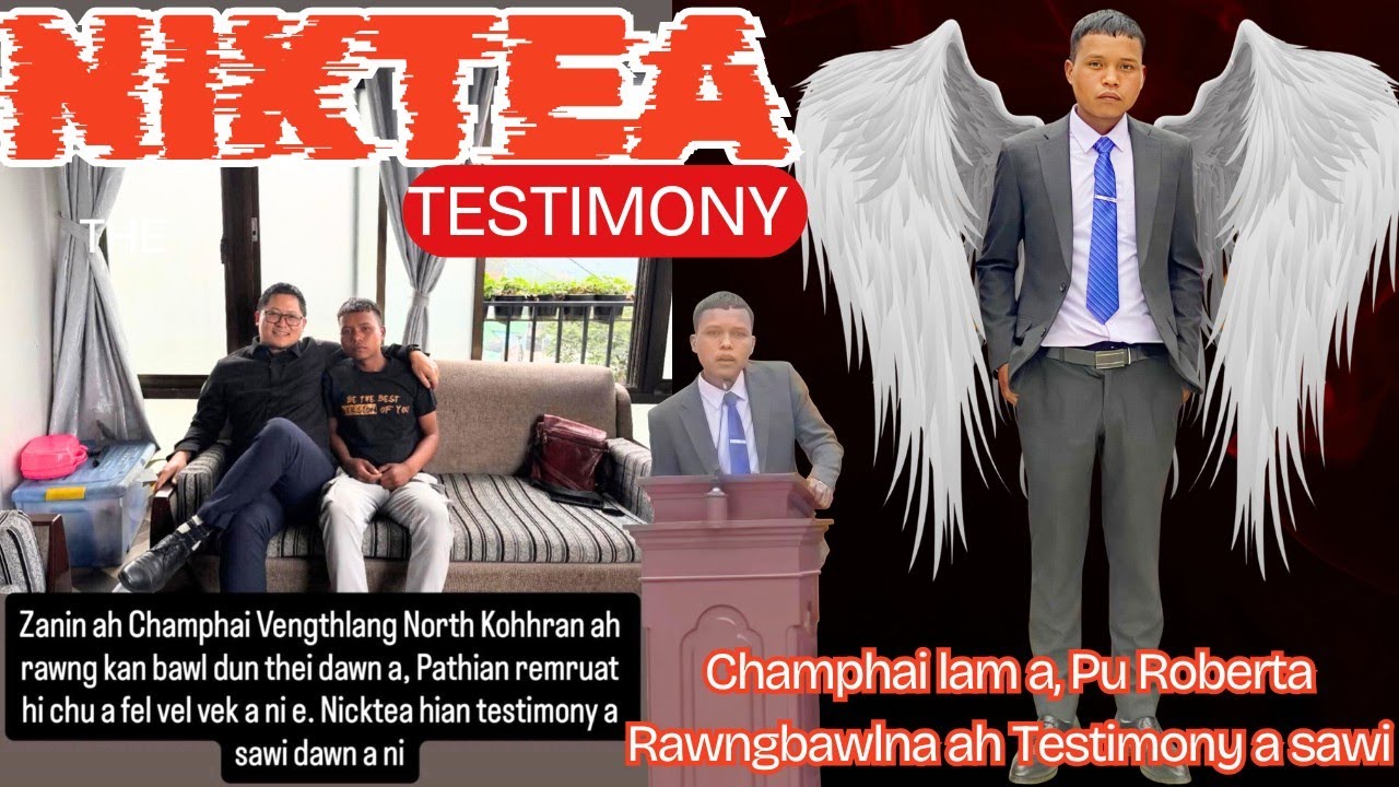 Niktean Testimony a sawi/ Pu Roberta rawngbawlna, Champhai lam ah.15.March.2026(Sunday).