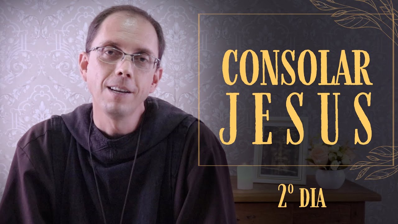 CONSOLAR JESUS - Novena da Sagrada Face de Jesus - 2&ordm; Dia | Instituto Hesed
