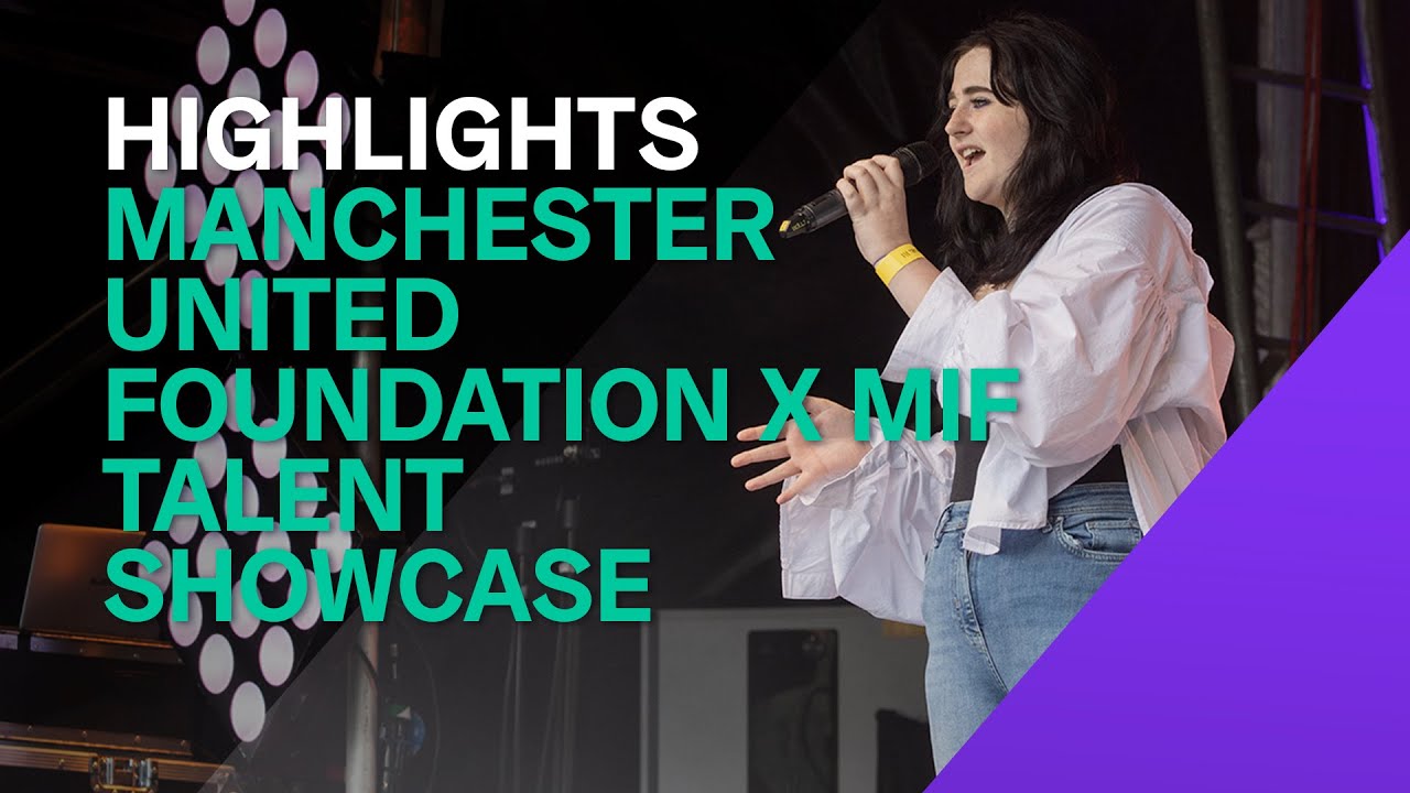 Manchester United Foundation x MIF Talent Showcase | Highlights | MIF21