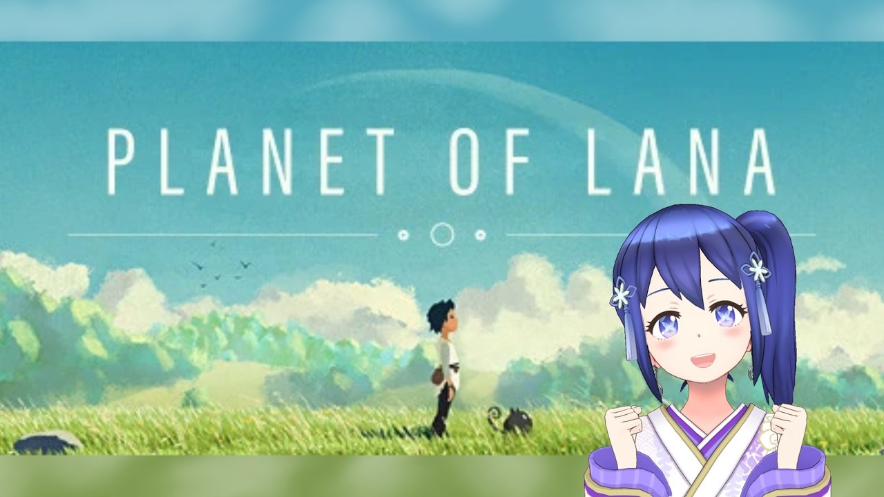 【Planet of Lana】初ぷれい！【藍川スズメ】