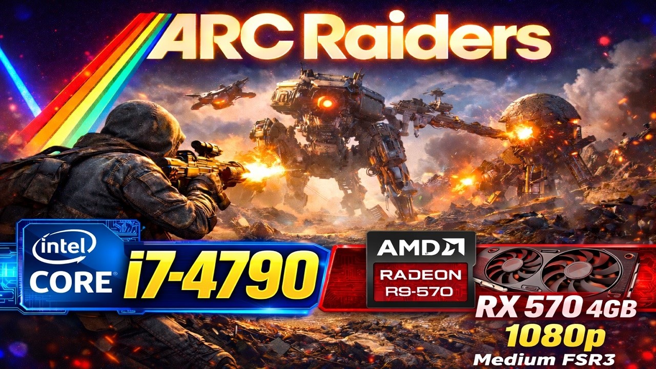Arc Raiders on Core i7-4790 3.6GHz RX 570 4GB 1080p Medium