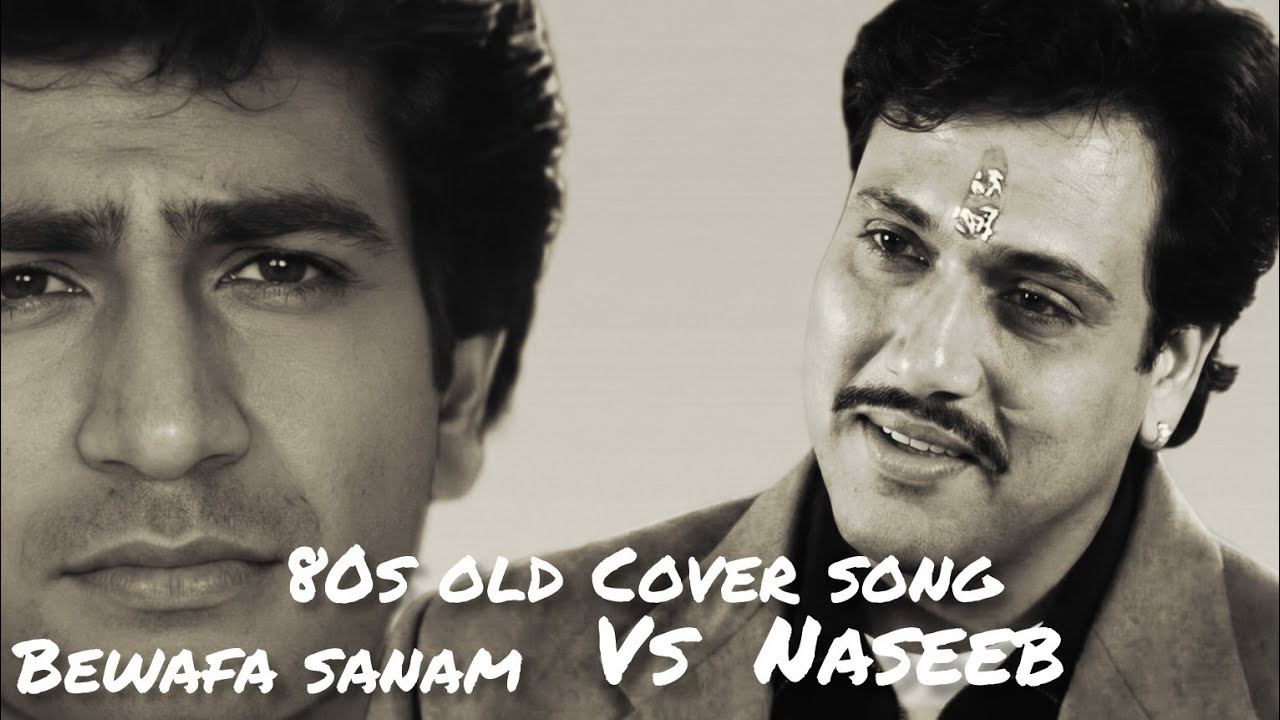 80s OLD COVER SONG BEWAFA SANAM VS NASEEB HINDI BEST LO-FI