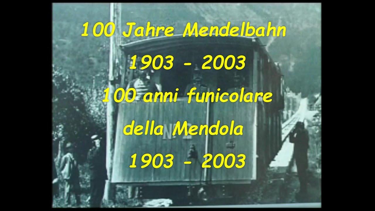 100 Jahre Mendelbahn 1903-2003