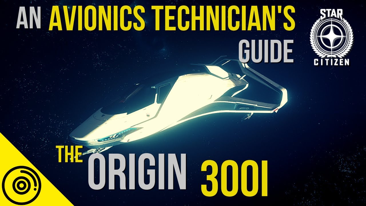 The Origin 300i | Star Citizen 3.5 | An Avionics Technician's Guide