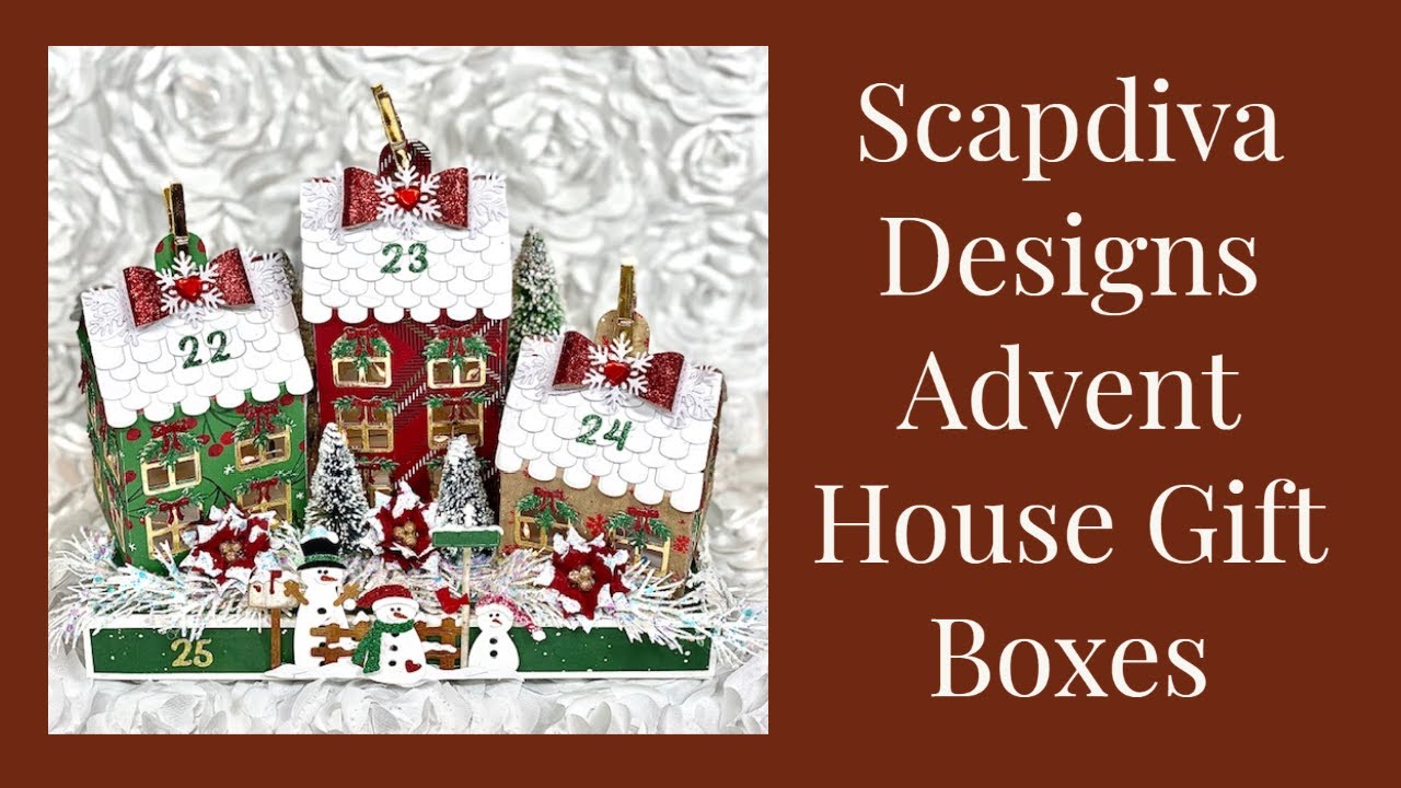 Scrapdiva Designs Advent House Gift Boxes @Scrapdiva29 (Written directions in description box)