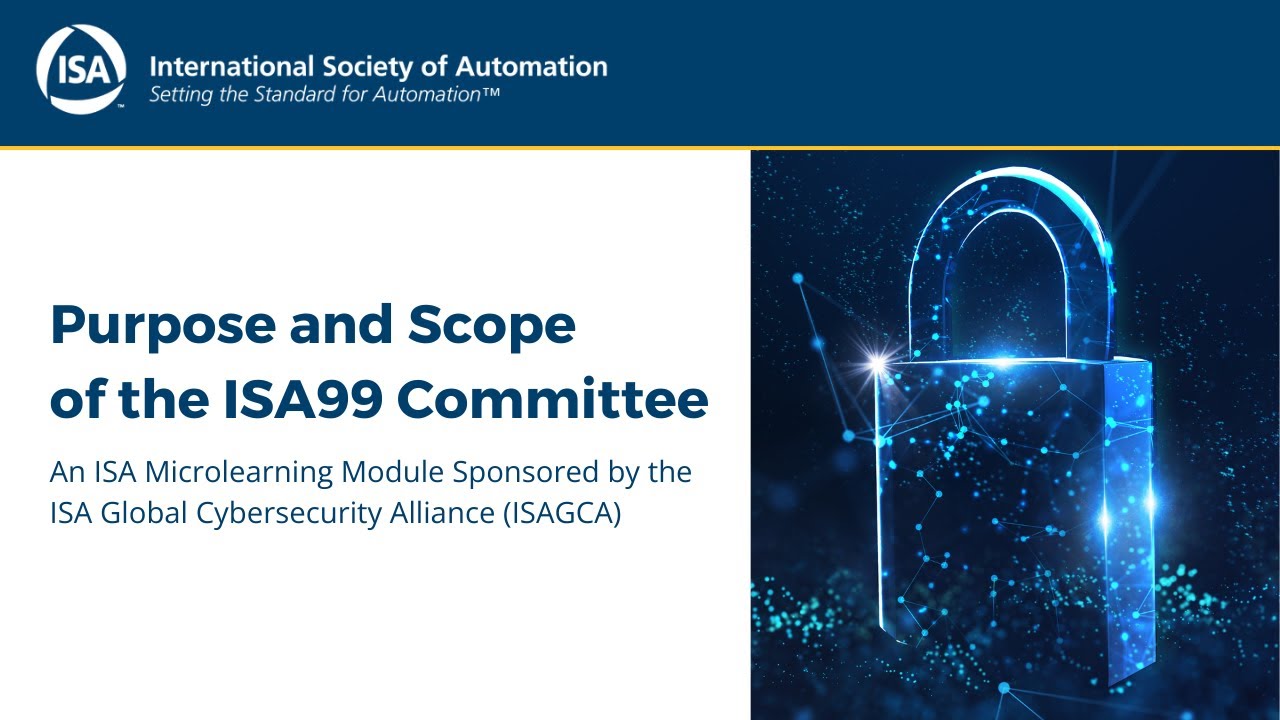 Purpose and Scope of the ISA99 Committee