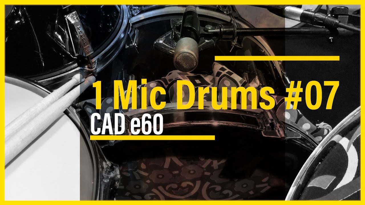 1MicDrums#07 - CAD e60⎮Christophe Piot
