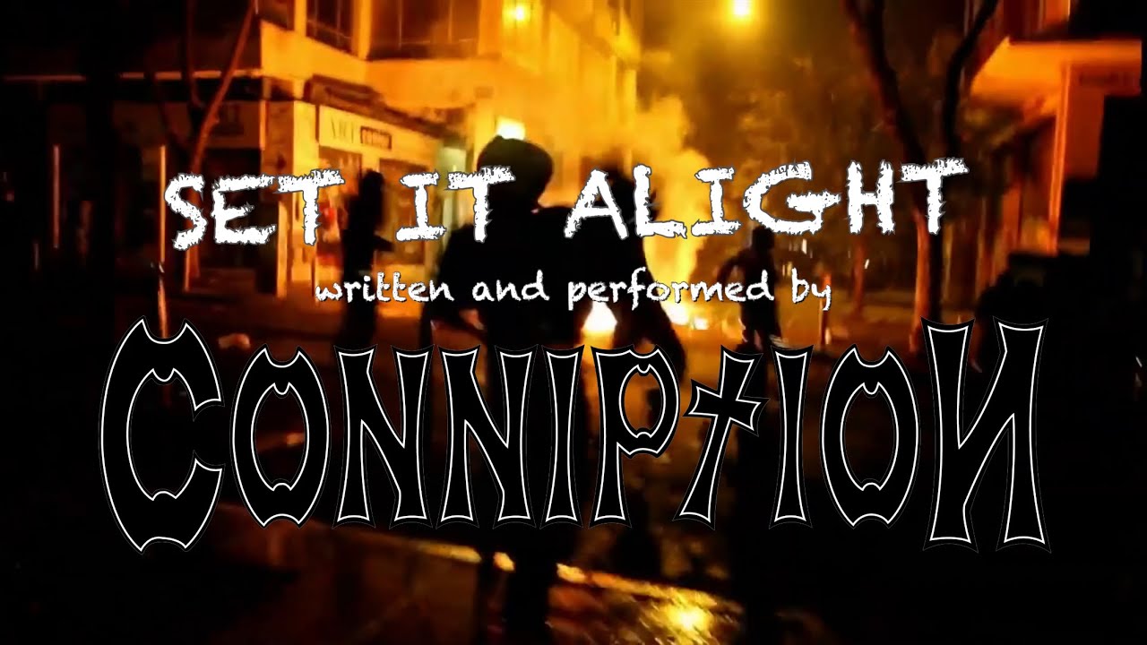 Conniption - Set It Alight (OFFICIAL)