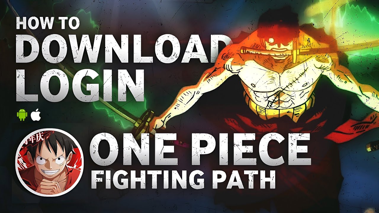 Download & Login 'One Piece: Fighting Path' in ENGLISH NOW! | NO China ID  (Android/iOS)