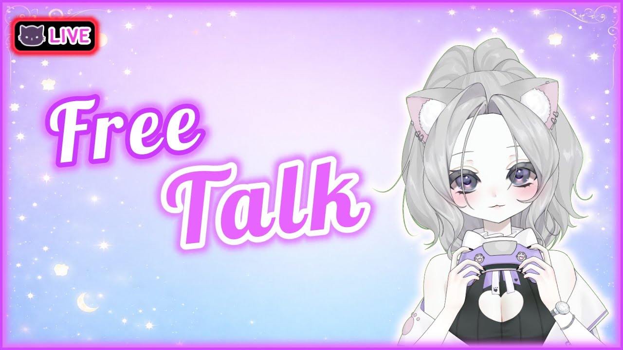 [ 🔴 Free Talk ] คิดถึงลูกแมวเลยมาอยู่เป็นเพื่อน