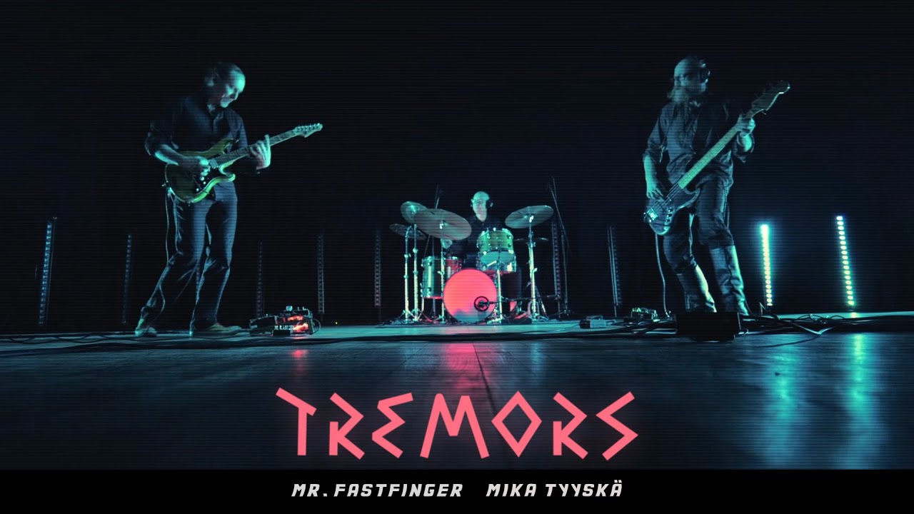 Tremors – music video – Mr. Fastfinger Mika Tyyskä