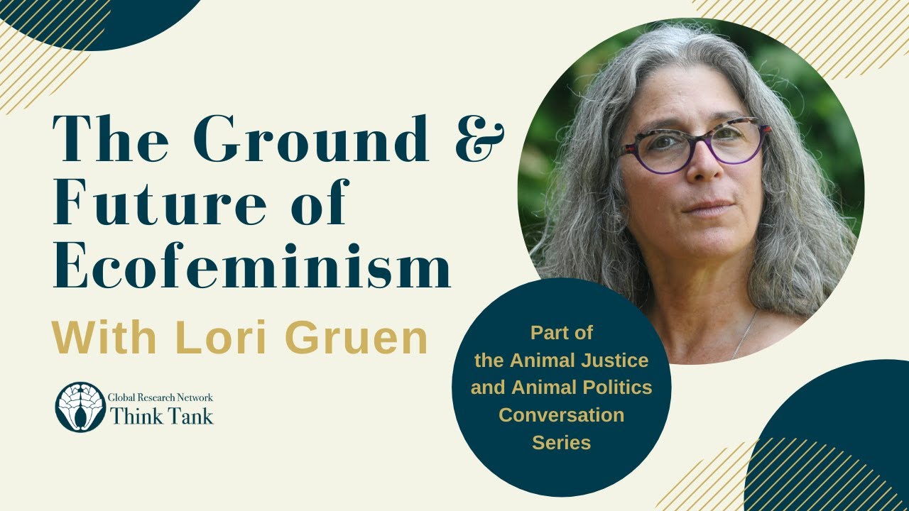 The Ground and Future of Ecofeminism: An Animal Conversation with Lori Gruen