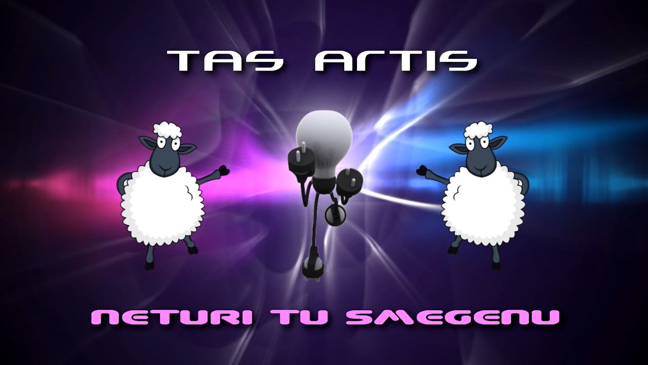 TAS ARTIS - neturi tu smegenu