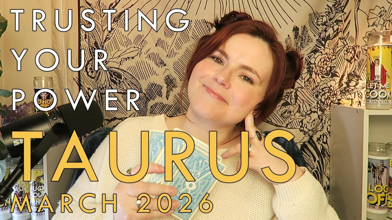 TAURUS MARCH 2026 Tarot Reading │ 