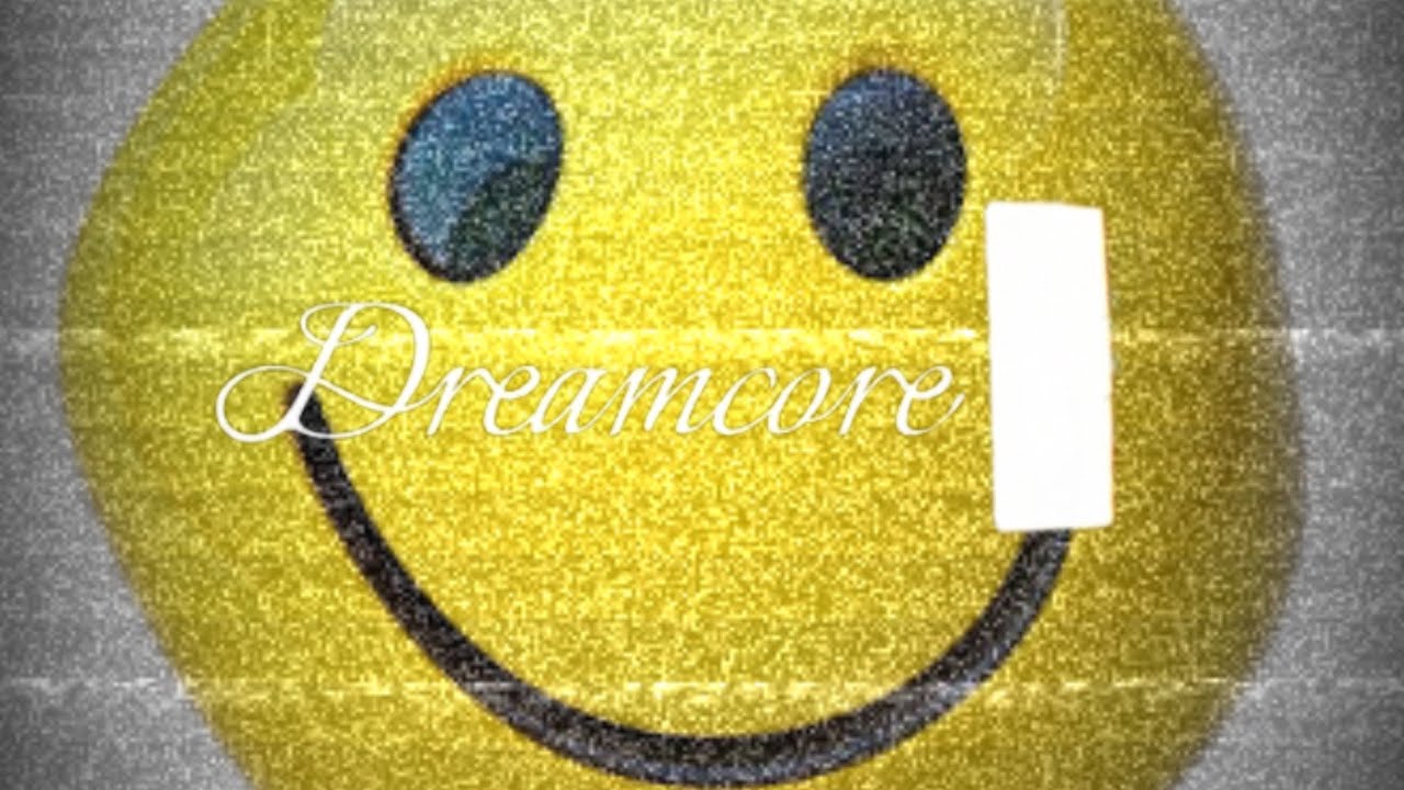 SMILING BIG BALLS/Dreamcore
