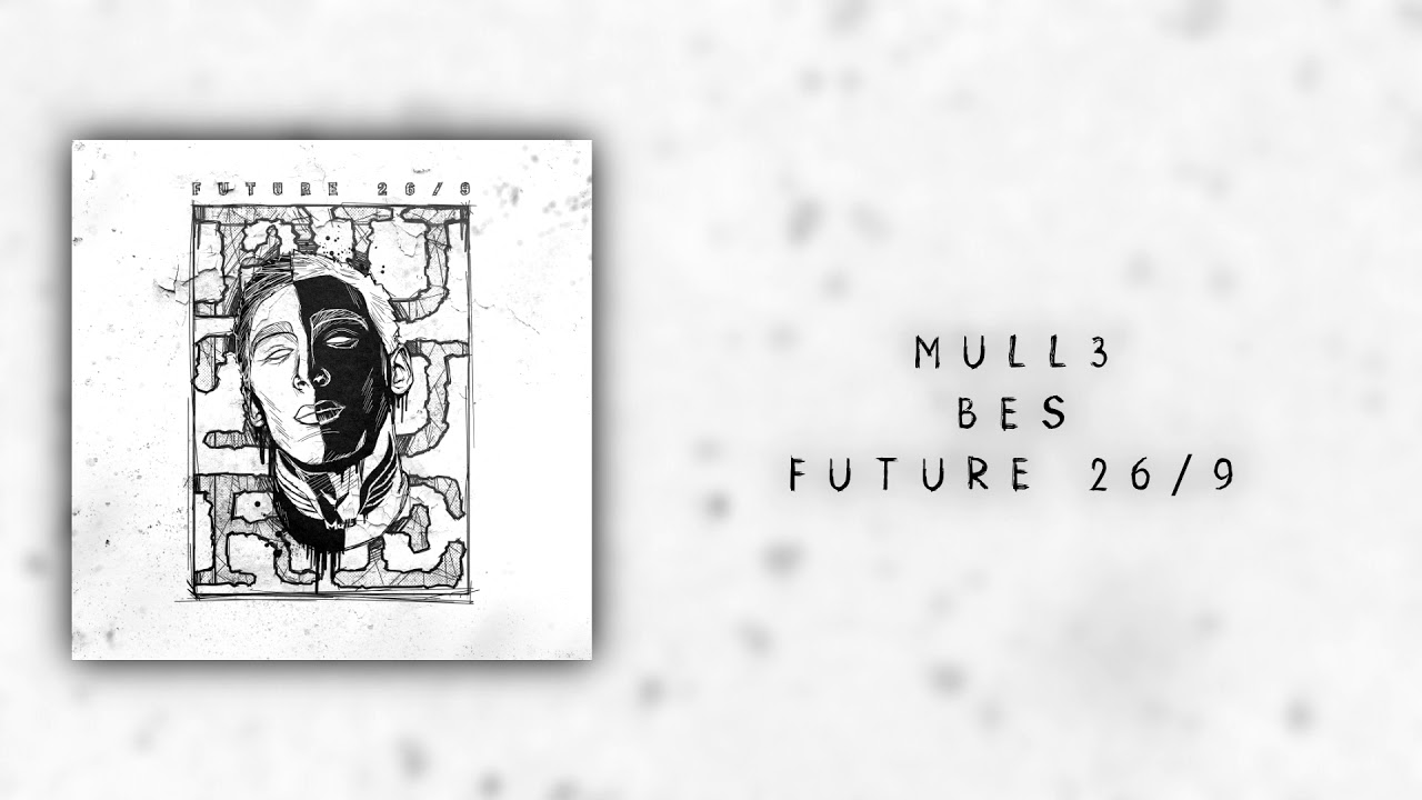 Mull3 &mdash; BES | Future 26/9