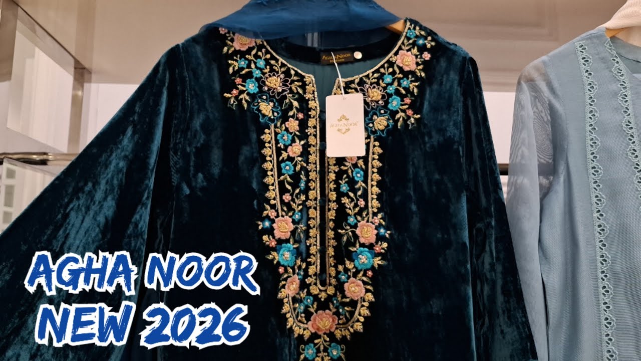 Agha Noor New Collection 2026 | Agha Noor Latest Design
