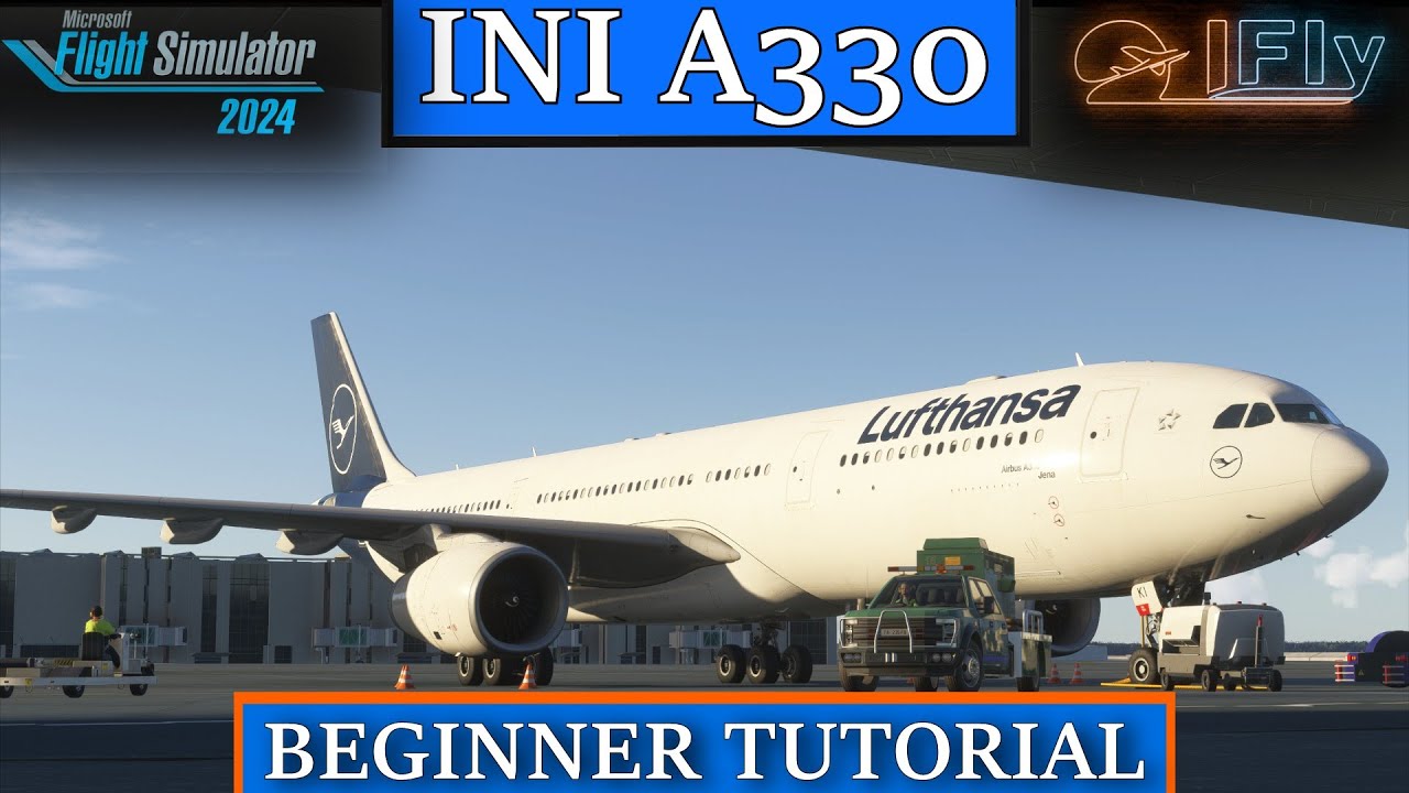 MSFS24 | A330 | BEGINNER TUTORIAL