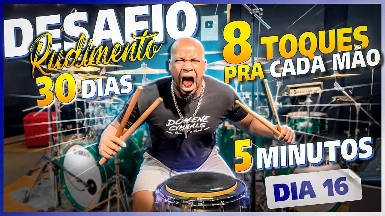 DESAFIO RUDIMENTO 30 DIAS Aula 16