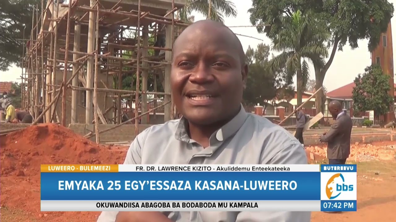 Emyaka 25 Egy’essaza Kasana - Luweero, Enteekateeka Z’okujaguza Zigenda Mumaaso