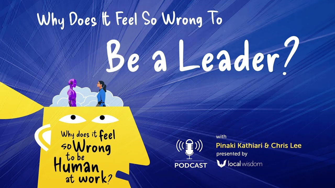 Ep 09 | Why Does It Feel So Wrong to Be a Leader?