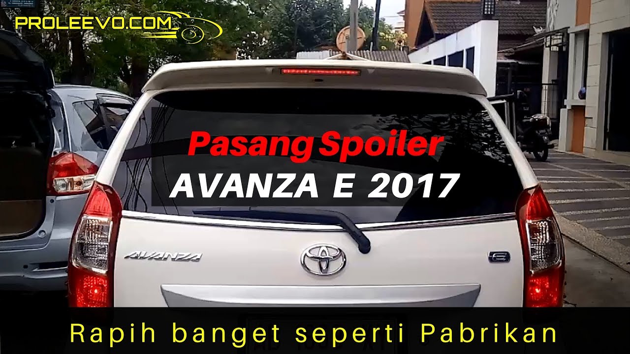 Avanza E 2017, Pasang Spoiler (Tutorial)