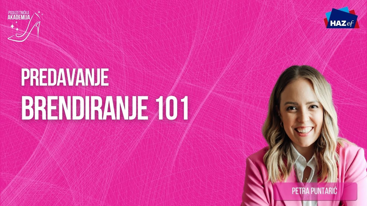 Poduzetnička akademija 2024: Brendiranje 101, Petra Puntarić