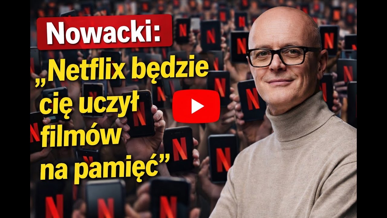 Nowacki: Netflix będzie cię uczył filmów na pamięć
