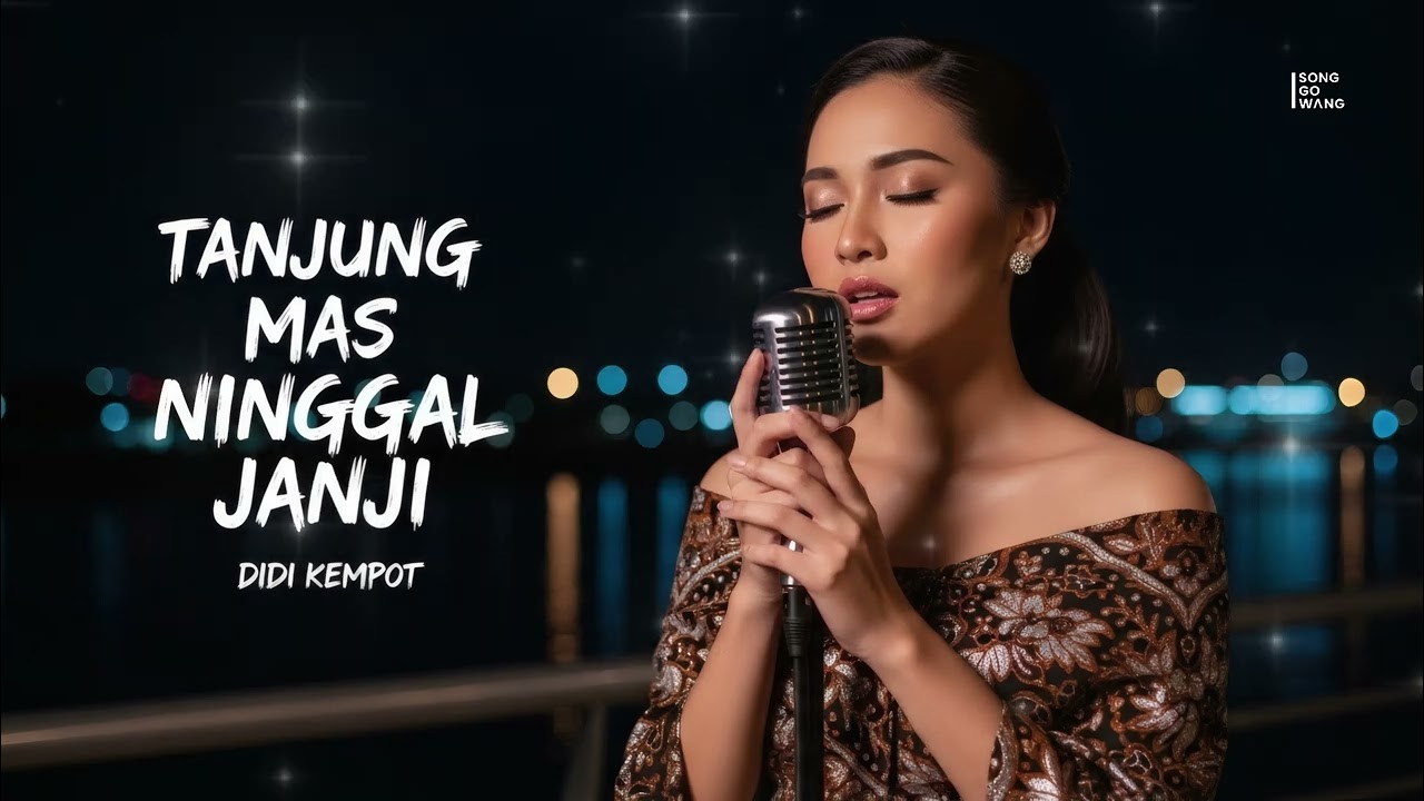 TANJUNG MAS NINGGAL JANJI – DIDI KEMPOT (Cover by Songgowang)