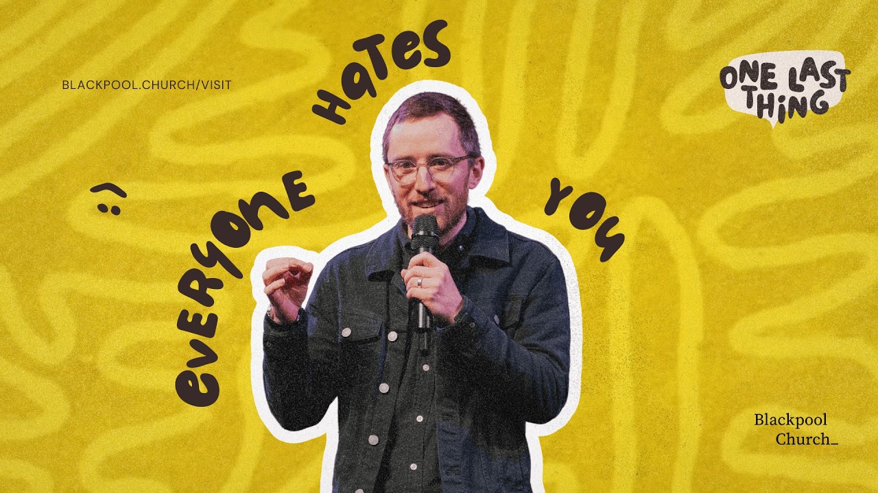 Everyone Hates you - Andy Dykes | One Last Thing