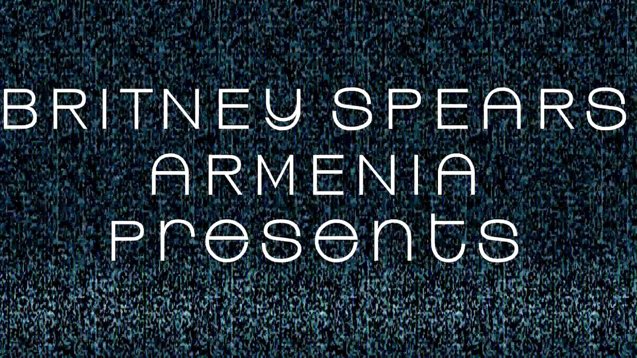 Britney Spears Armenia Intro