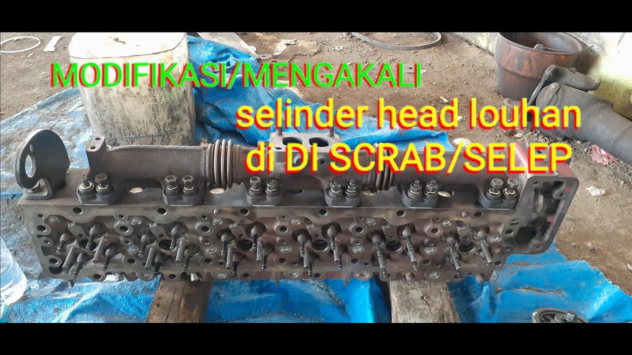 Cara mengakali/modifikasi selinder head/kop louhan yg di scrab/selep