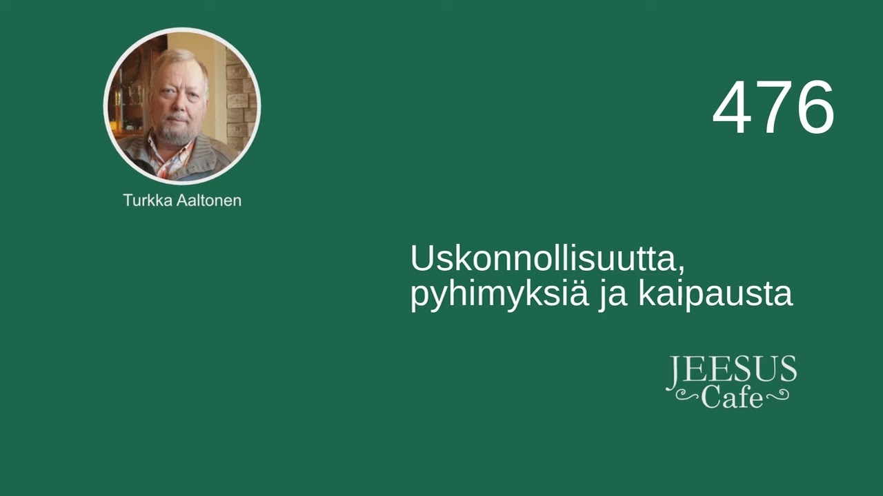 476. Uskonnollisuutta, pyhimyksiä ja kaipausta - Turkka Aaltonen