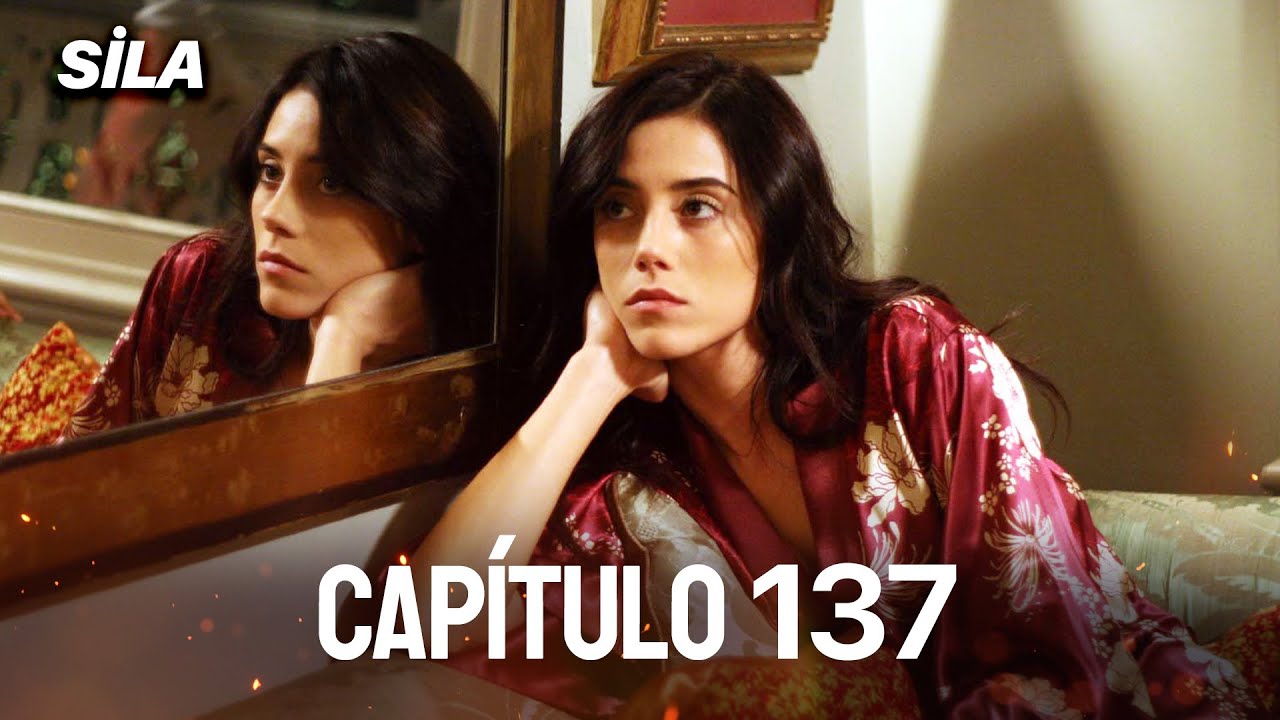 Sila: Prisioneira do Amor | Dublado em Português - Capítulo 137